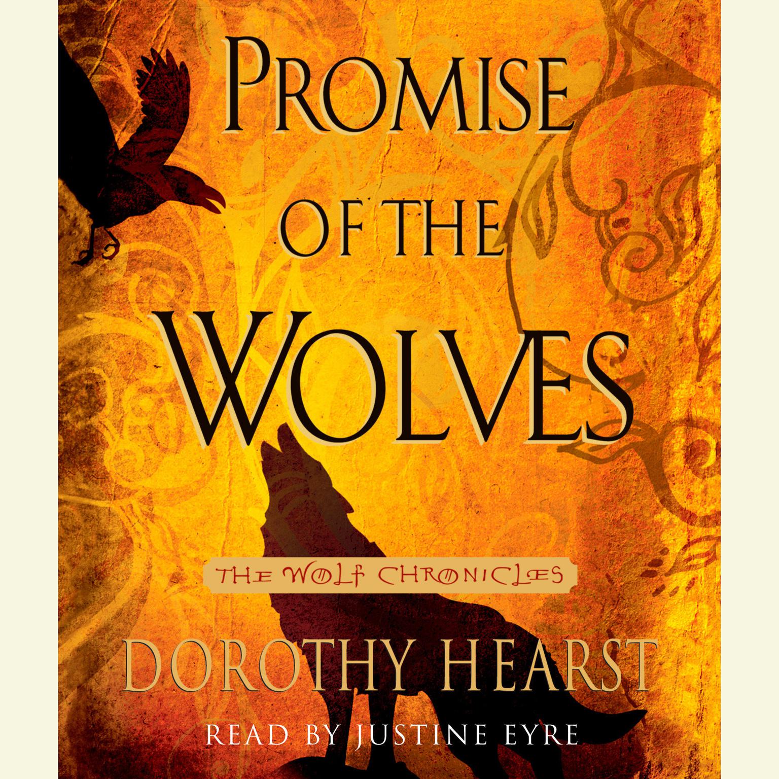 Promise of the Wolves (Abridged): Wolf Chronicles Book One Audiobook, by Dorothy Hearst