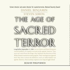 The Age of Sacred Terror: Radical Islams War Against America Audiobook, by Daniel Benjamin