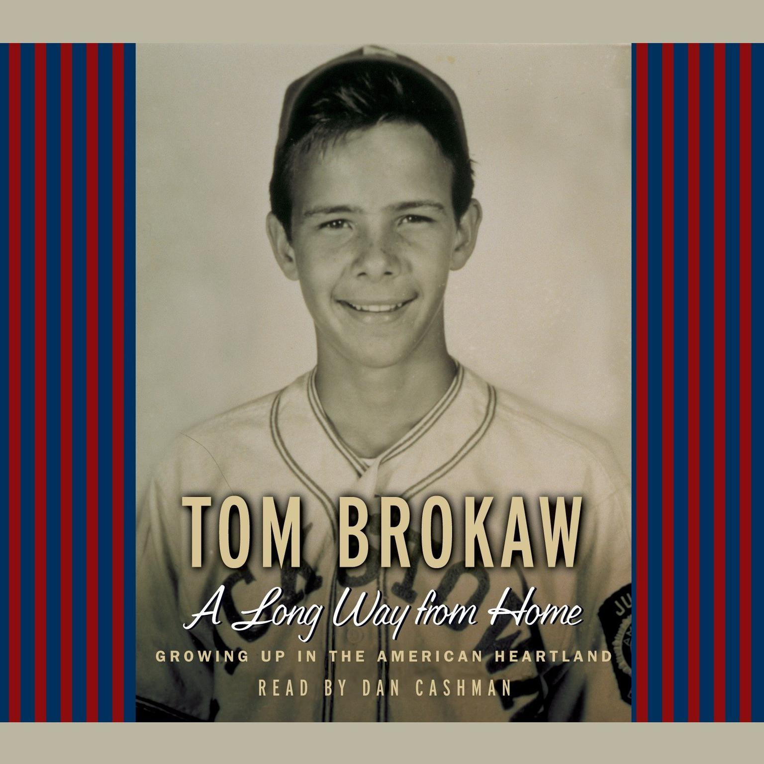 A Long Way From Home: Growing Up in the American Heartland Audiobook, by Tom Brokaw