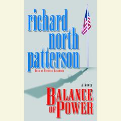 Balance of Power Audiobook, by Richard North Patterson