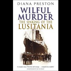Lusitania: An Epic Tragedy Audiobook, by Diana Preston