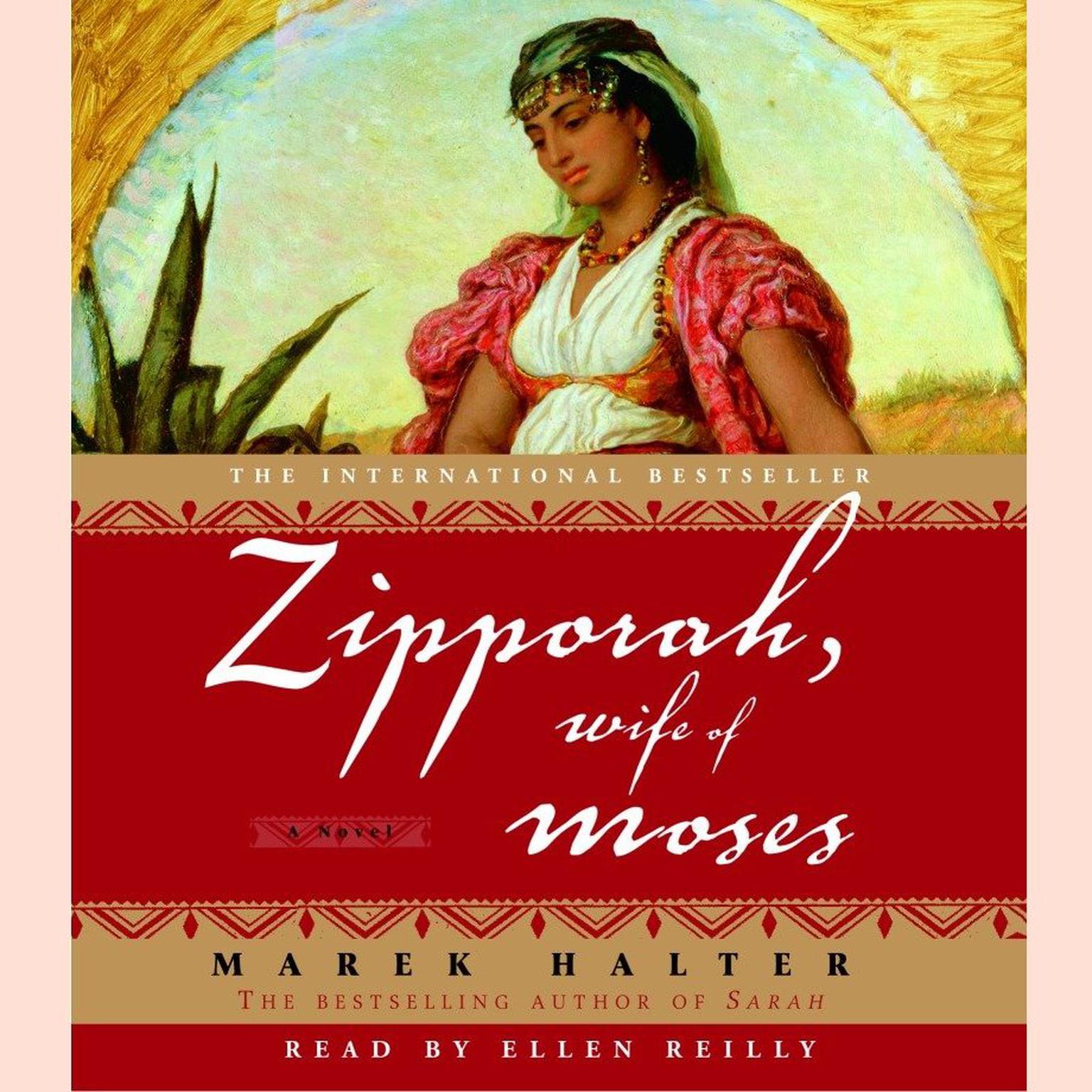 Zipporah, Wife of Moses (Abridged): A Novel Audiobook, by Marek Halter