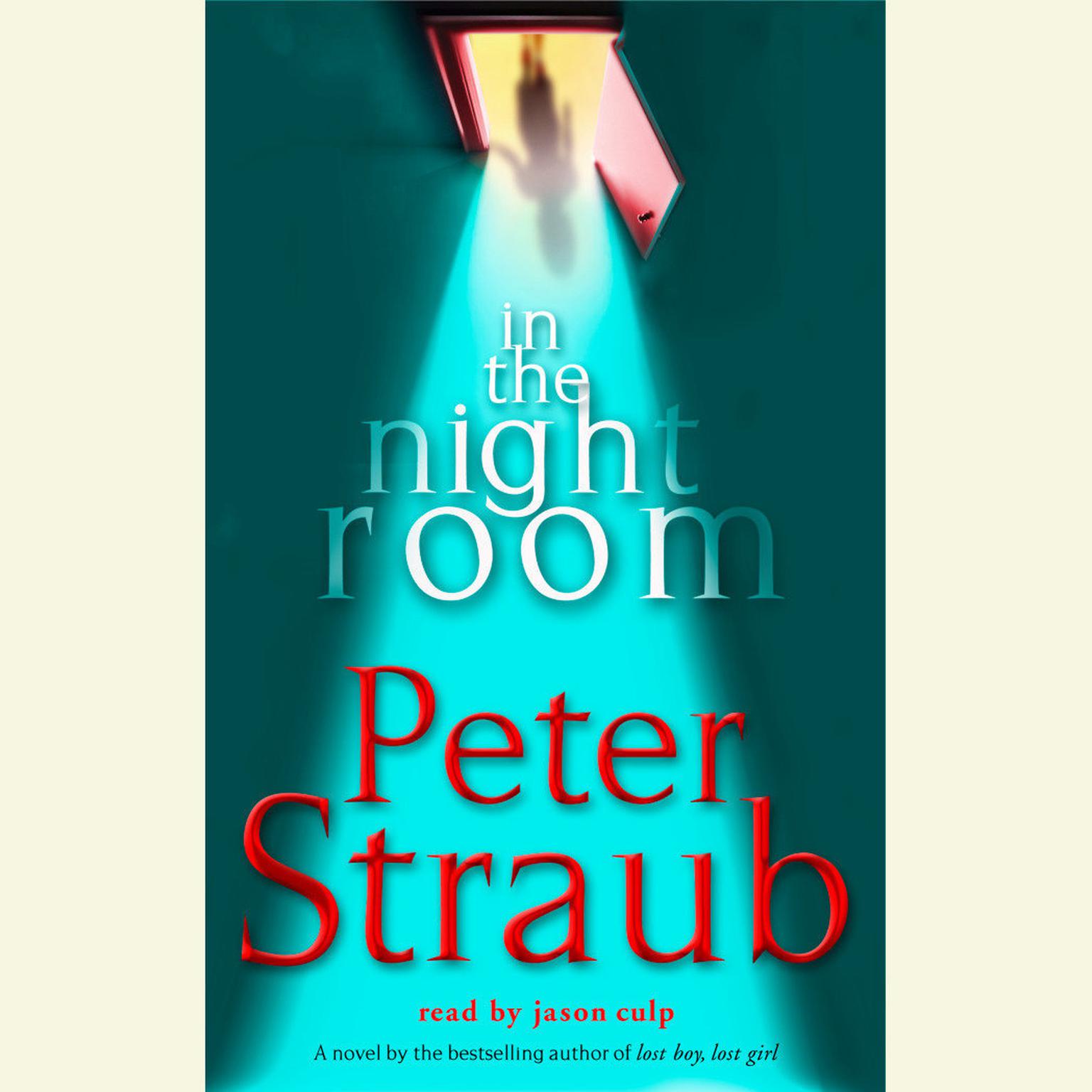 In the Night Room (Abridged): A Novel Audiobook, by Peter Straub