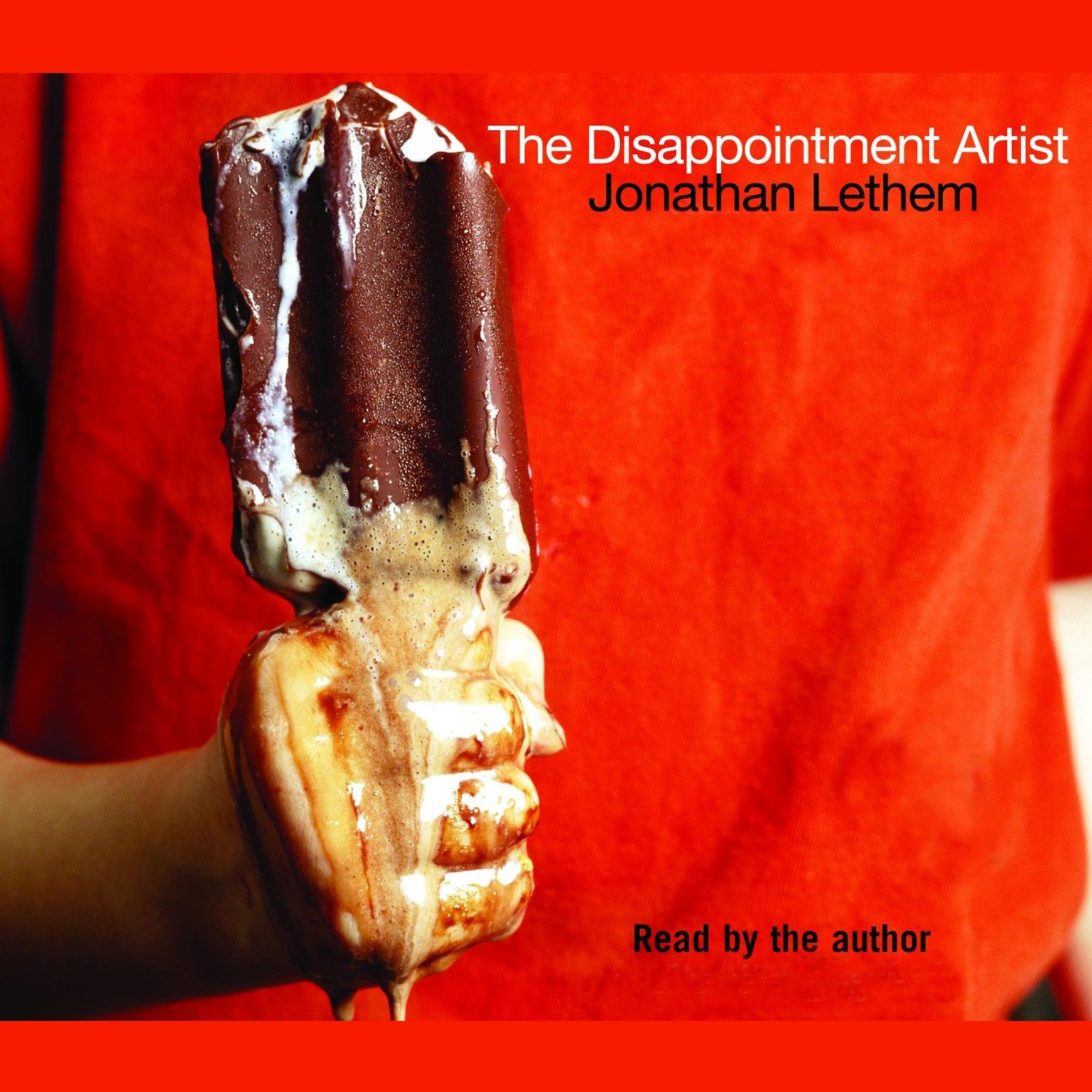 The Disappointment Artist: Selected Unabridged Essays Audiobook, by Jonathan Lethem