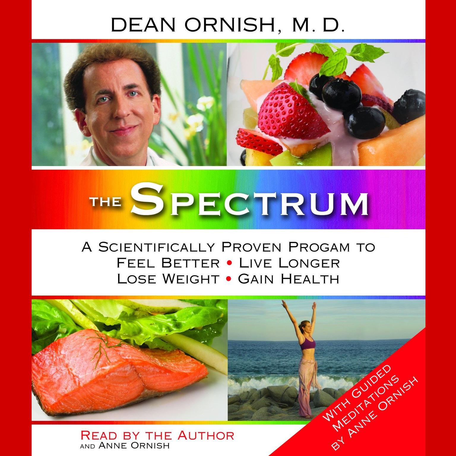 The Spectrum (Abridged): A Scientifically Proven Program to Feel Better, Live Longer, Lose Weight, and Gain Health Audiobook, by Dean Ornish