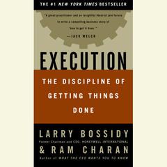 Execution: The Discipline of Getting Things Done Audiobook, by 
