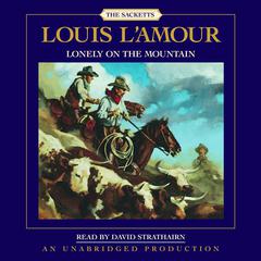 Lonely on the Mountain: The Sacketts Audiobook, by Louis L’Amour
