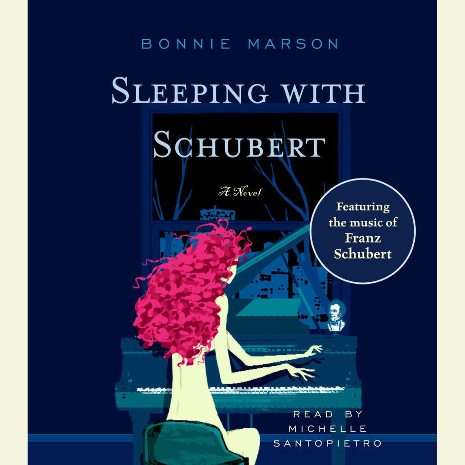 Sleeping with Schubert (Abridged): A Novel Audiobook, by Bonnie Marson