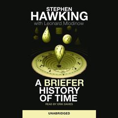 A Briefer History of Time Audiobook, by Stephen Hawking