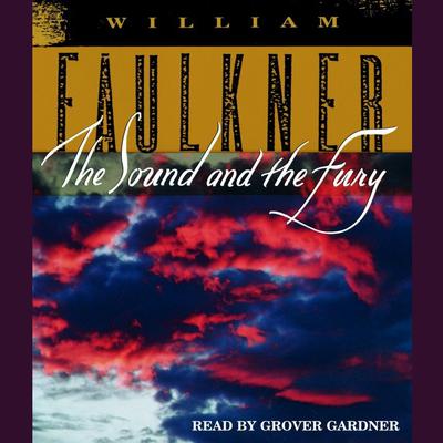 The Sound and the Fury: The Corrected Text with Faulkners Appendix Audiobook, by William Faulkner