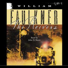 The Reivers: A Reminiscence Audiobook, by William Faulkner