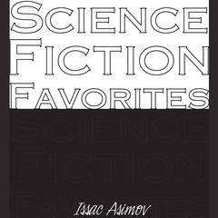 Science Fiction Favorites Audiobook, by Isaac Asimov