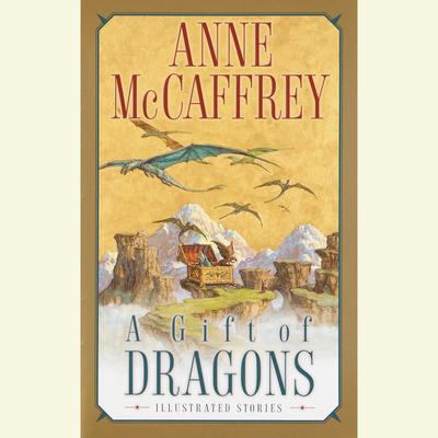 A Gift of Dragons Audiobook, by Anne McCaffrey