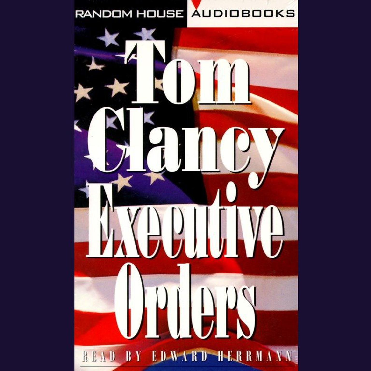 Executive Orders (Abridged) Audiobook, by Tom Clancy