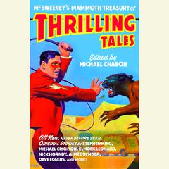 McSweeneys Mammoth Treasury of Thrilling Tales Audiobook, by Michael Chabon