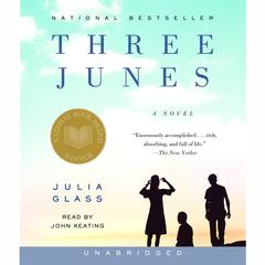 Three Junes: A novel Audiobook, by Julia Glass