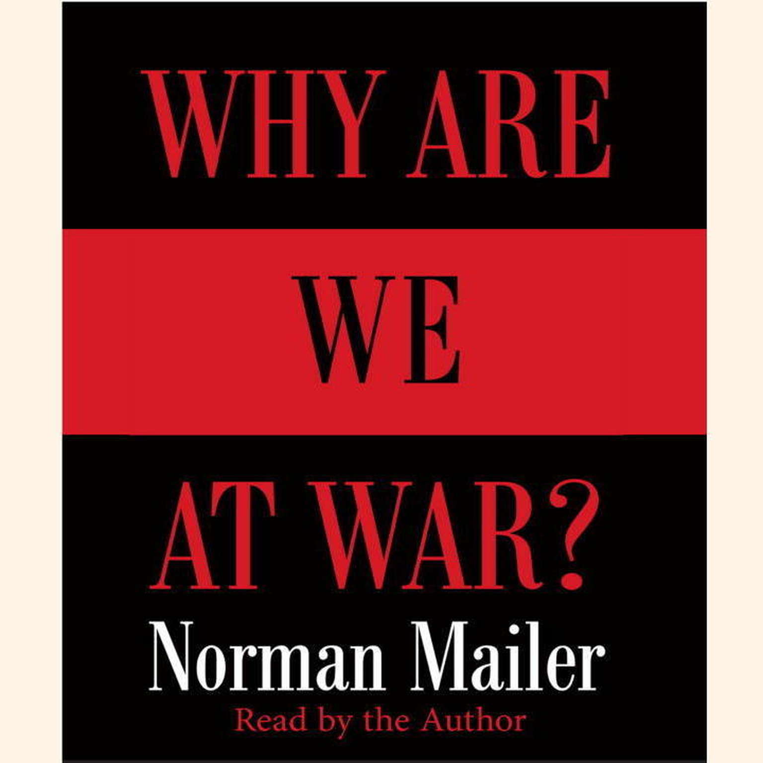 Why Are We at War? Audiobook, by Norman Mailer