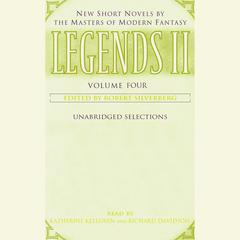 Legends II: Volume IV: New Short Novels by the Masters of Modern Fantasy Audiobook, by Robert Silverberg