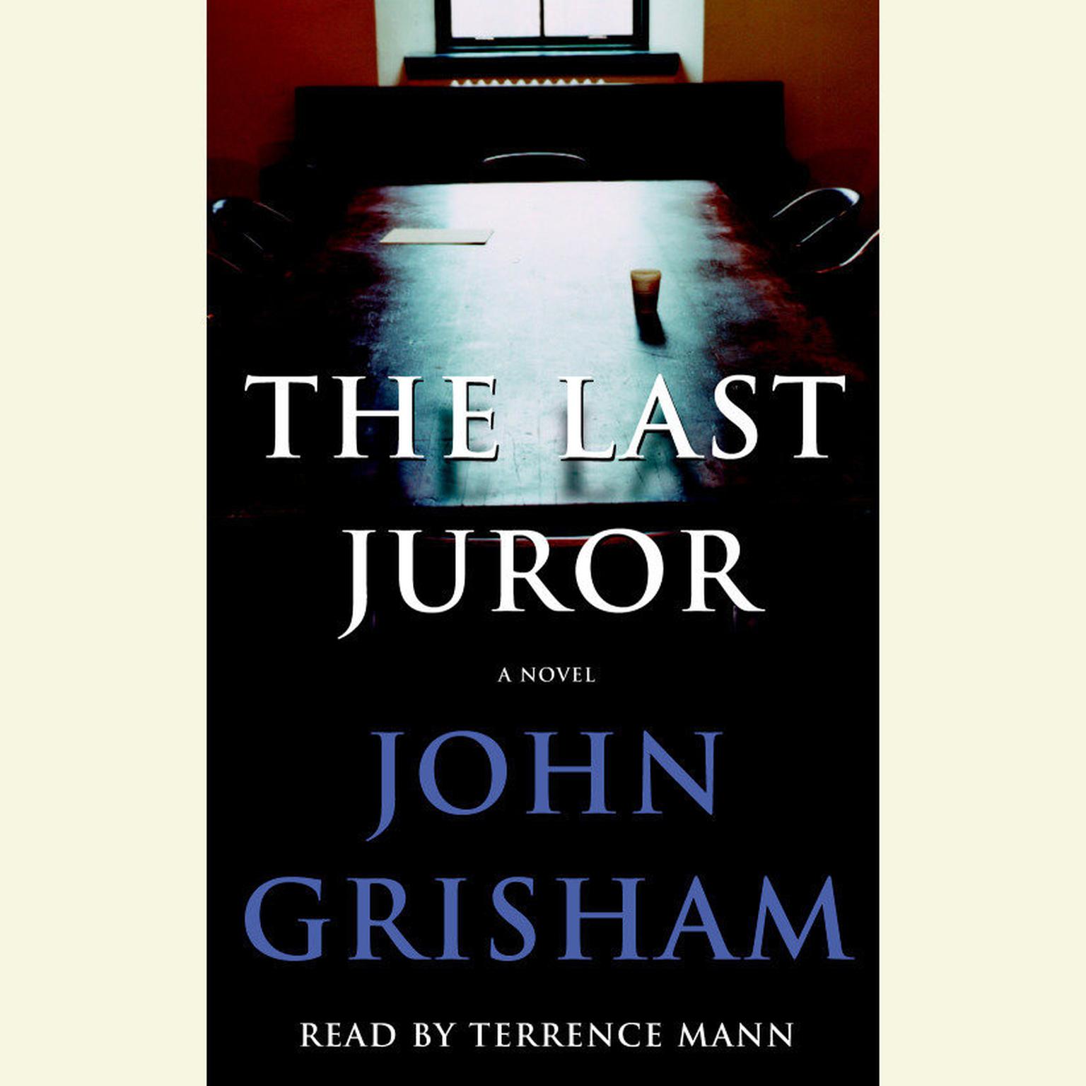 The Last Juror (Abridged): A Novel Audiobook, by John Grisham
