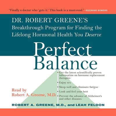Perfect Balance: Dr. Robert Greenes Breakthrough Program for Finding the Lifelong Hormonal Health You Deserve Audiobook, by Robert A. Greene