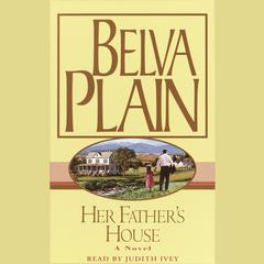 Her Father's House Audiobook, by Belva Plain