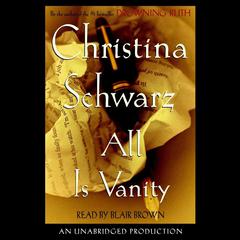 All is Vanity: A Novel Audiobook, by Christina Schwarz