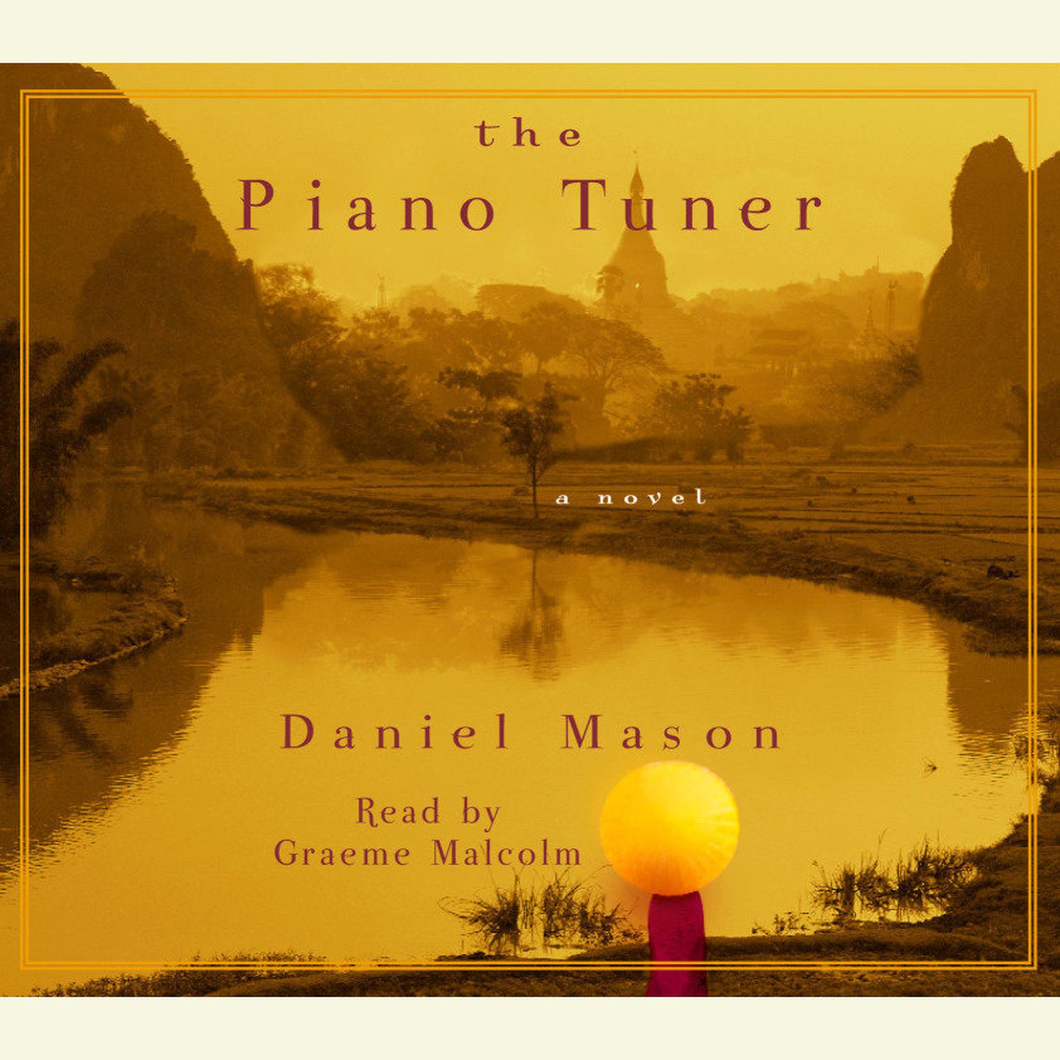 The Piano Tuner (Abridged): A Novel Audiobook, by Daniel Mason