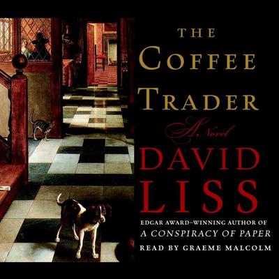 The Coffee Trader: A Novel Audiobook, by David Liss