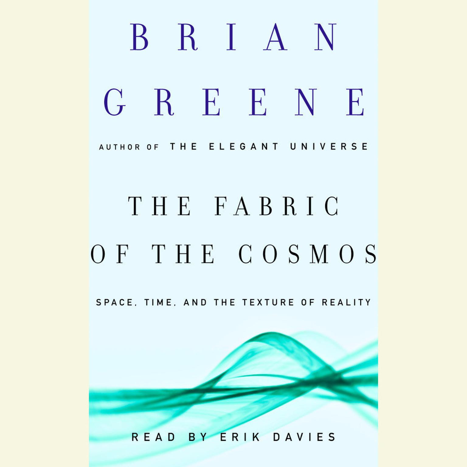 The Fabric of the Cosmos (Abridged): Space, Time, and the Texture of Reality Audiobook, by Brian Greene