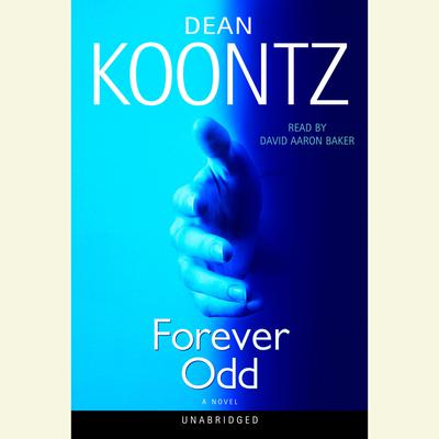 Forever Odd: An Odd Thomas Novel Audiobook, by Dean Koontz