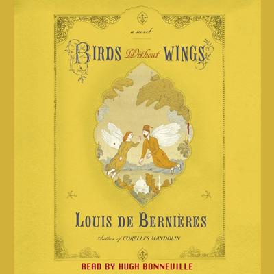 Birds Without Wings Audiobook, by Louis de Bernières