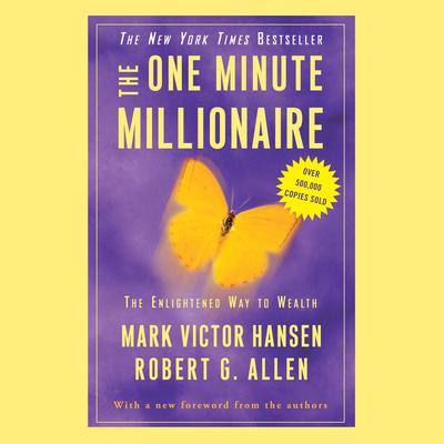 The One Minute Millionaire: The Enlightened Way to Wealth Audiobook, by Mark Victor Hansen