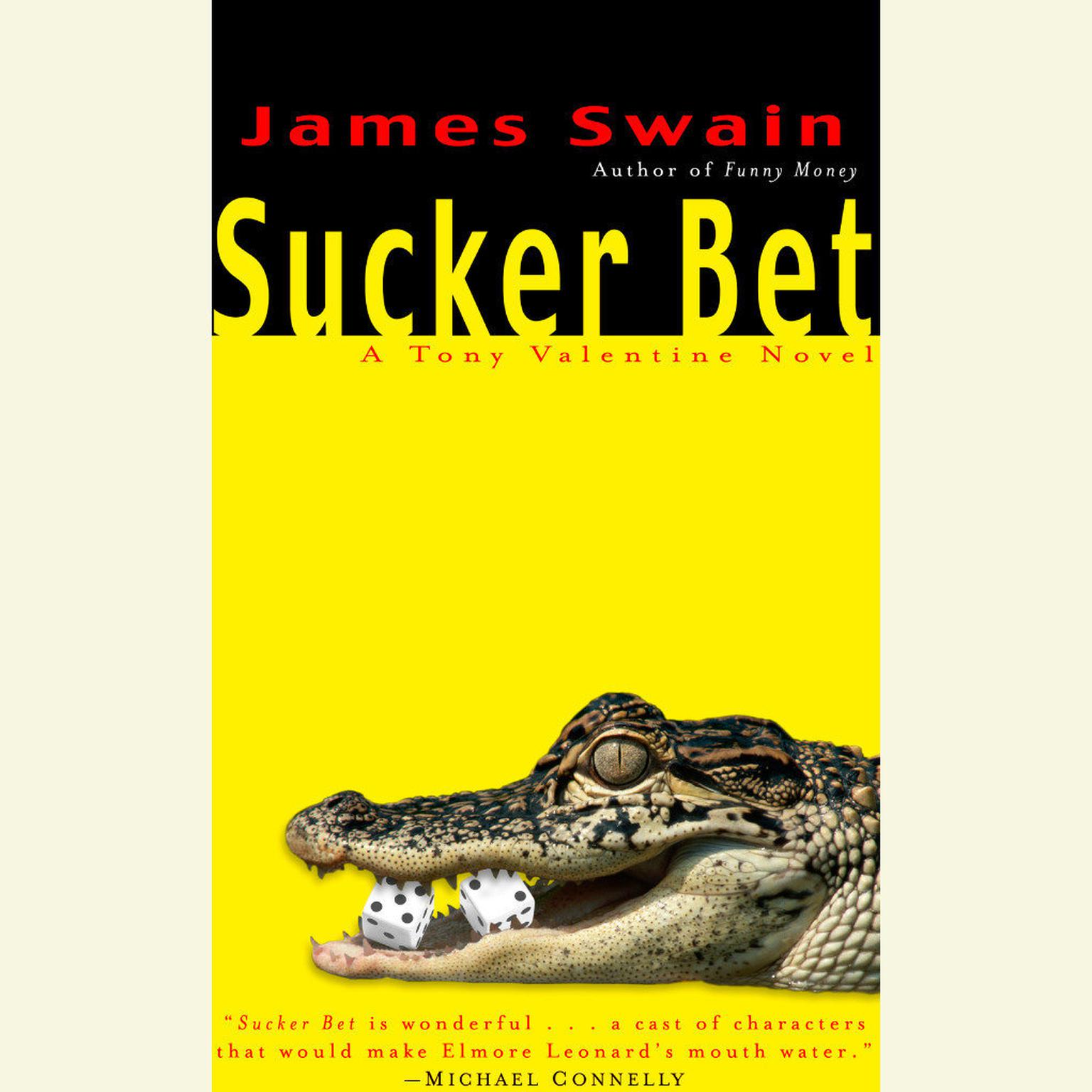 Sucker Bet: A Tony Valentine Novel Audiobook, by James Swain