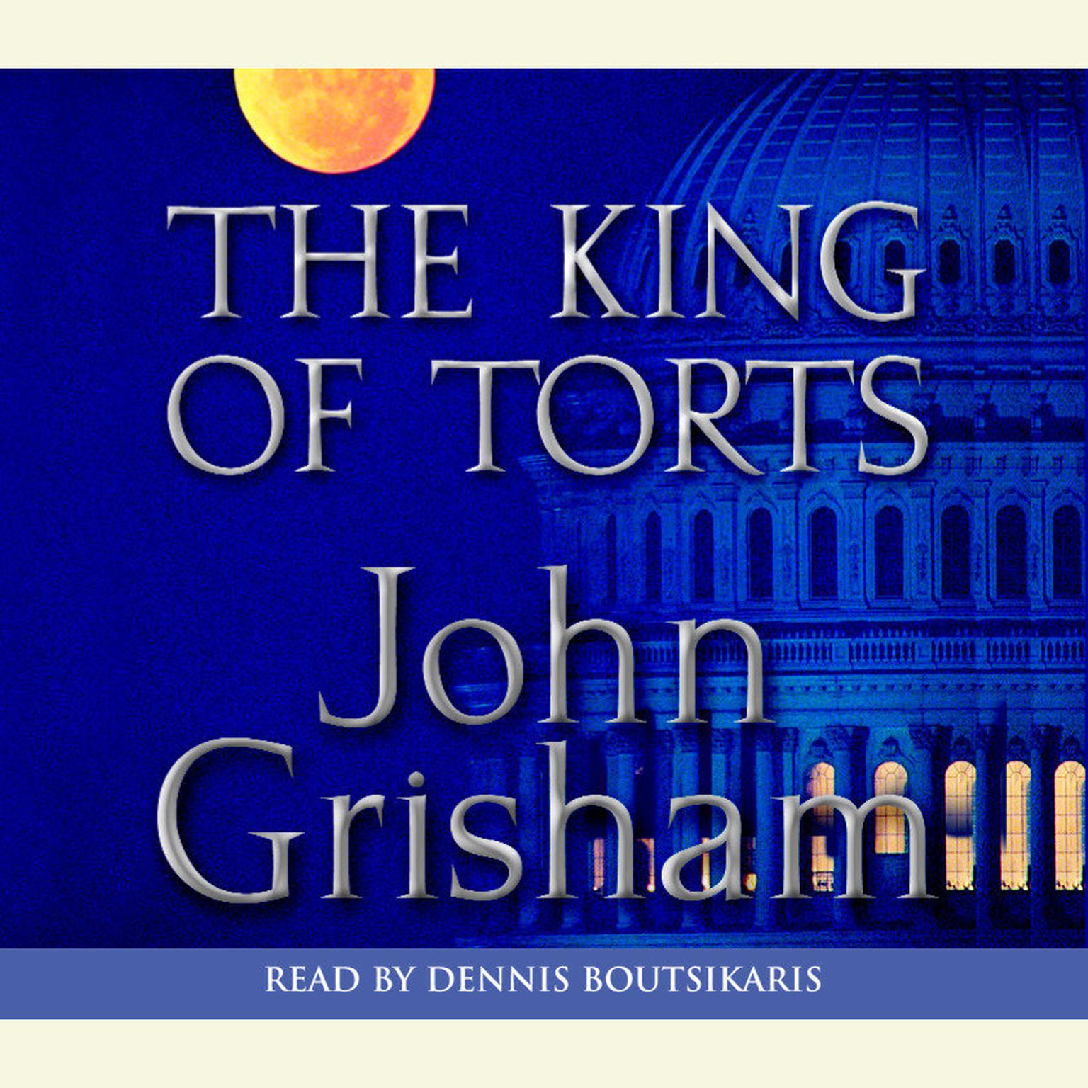 The King of Torts (Abridged): A Novel Audiobook, by John Grisham