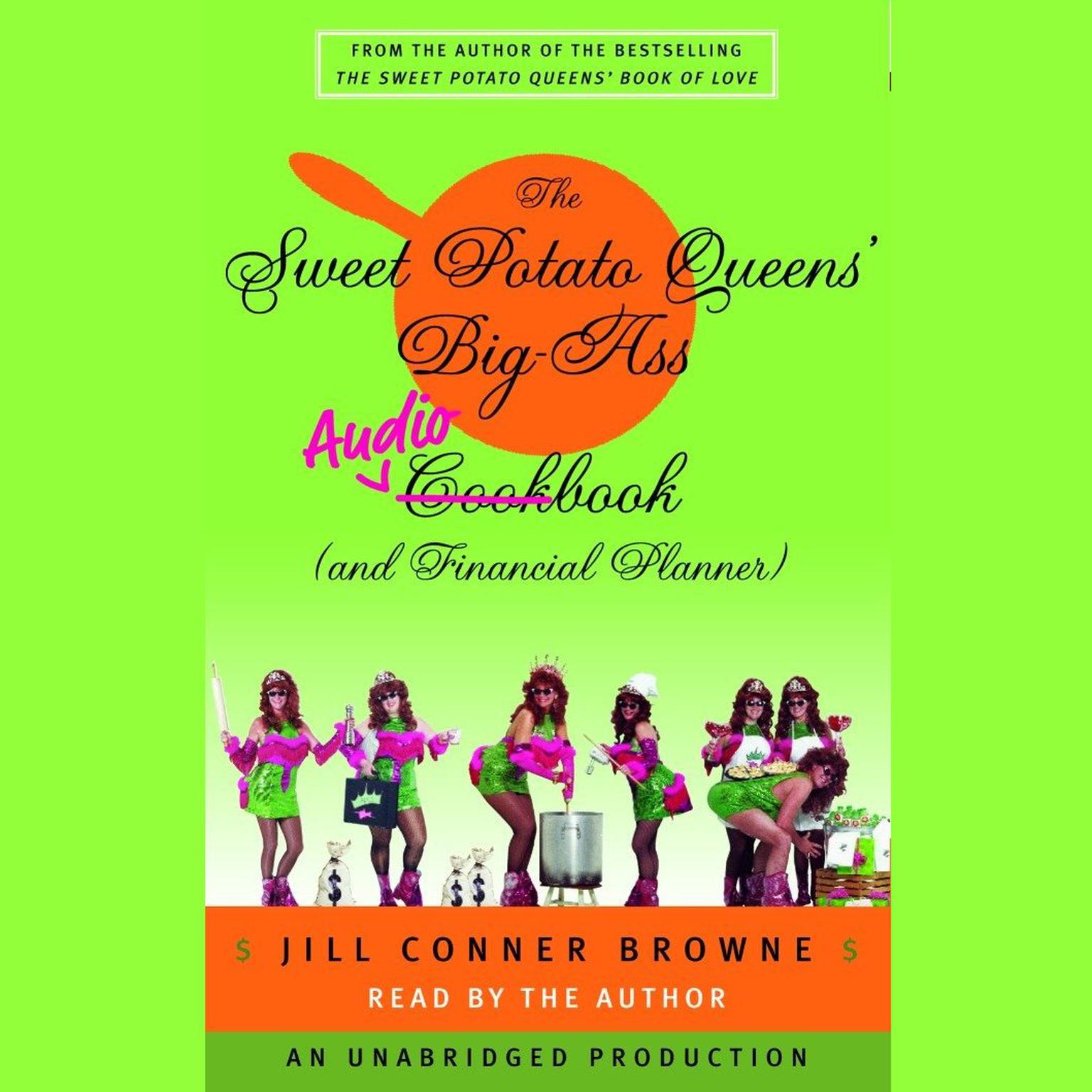 The Sweet Potato Queens Big-Ass Cookbook (and Financial Planner) Audiobook, by Jill Conner Browne