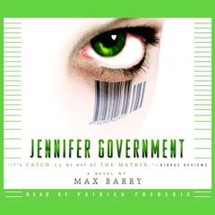 Jennifer Government: A Novel Audiobook, by Max Barry