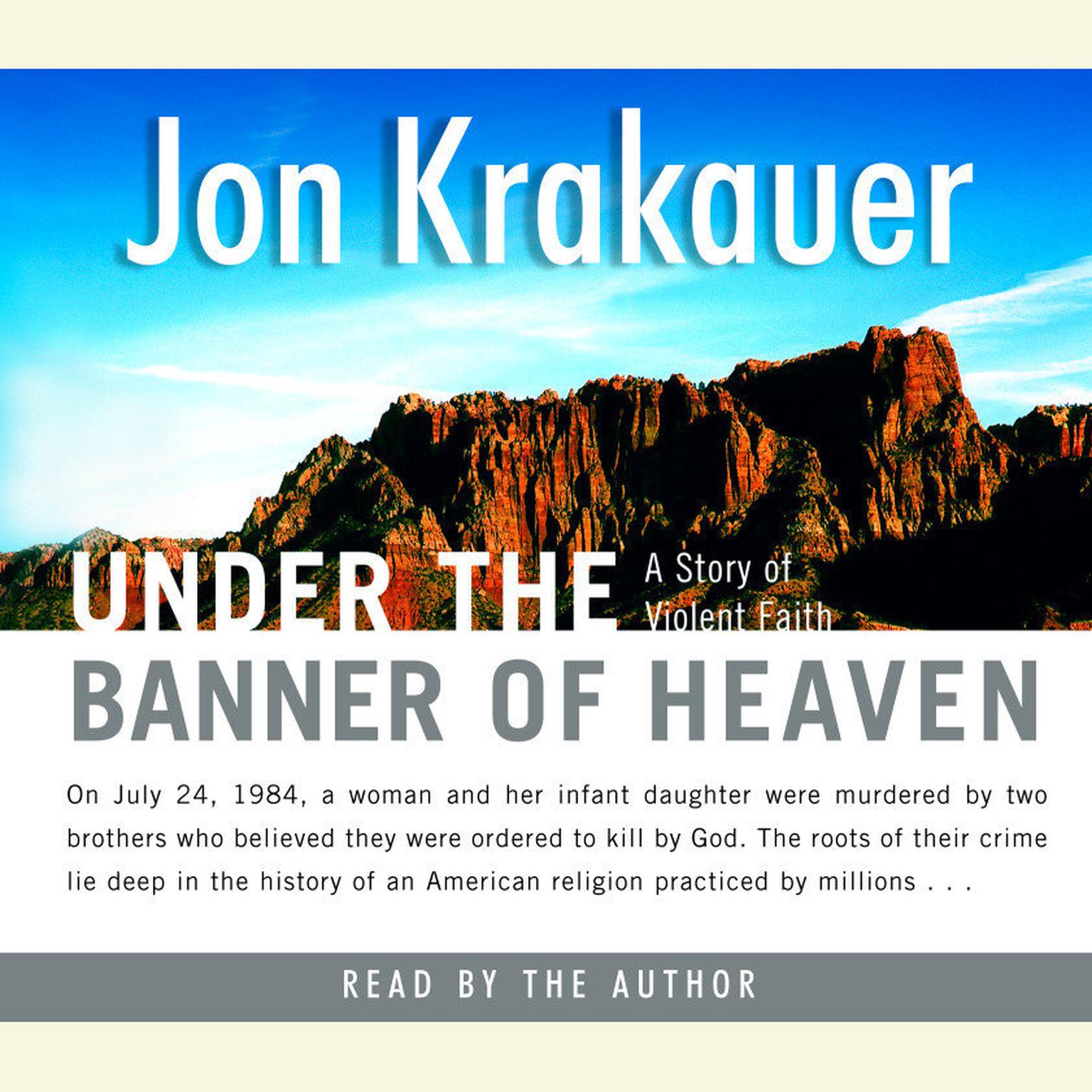 Under the Banner of Heaven (Abridged): A Story of Violent Faith Audiobook, by Jon Krakauer