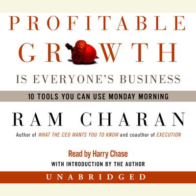 Profitable Growth Is Everyones Business: 10 Tools You Can Use Monday Morning Audiobook, by Ram Charan