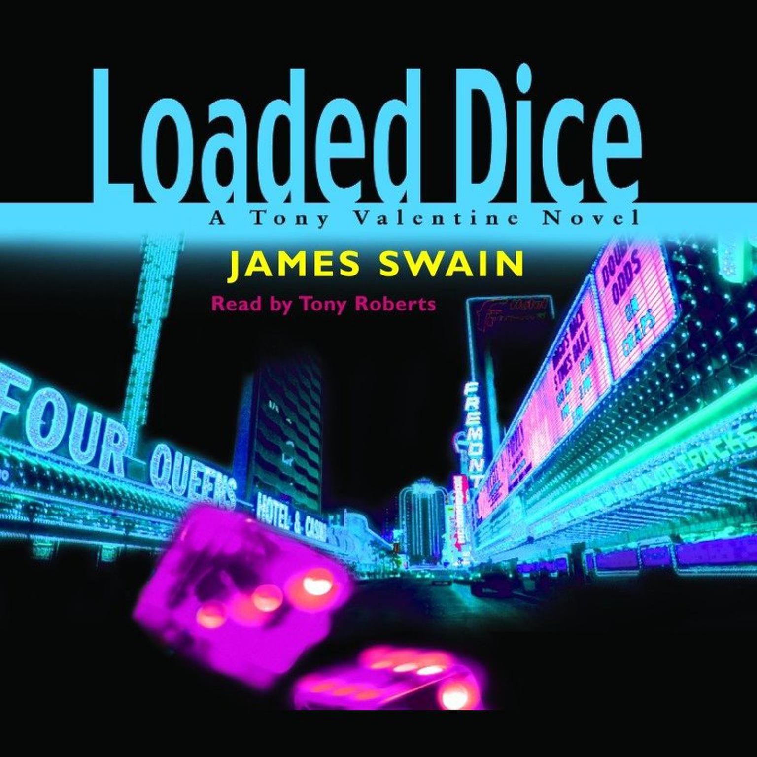 Loaded Dice (Abridged) Audiobook, by James Swain