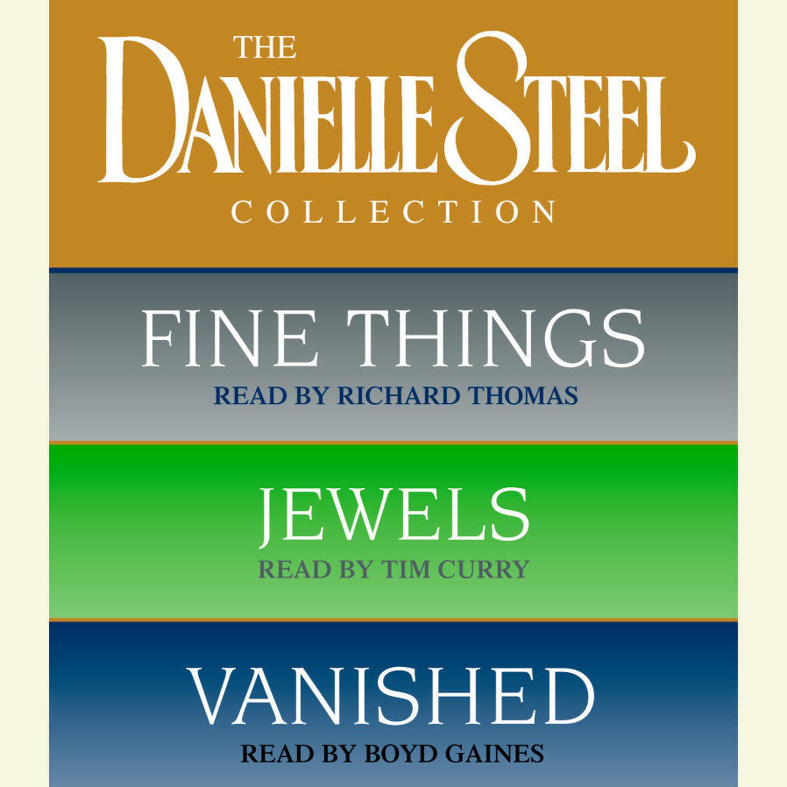 Danielle Steel Value Collection (Abridged): Fine Things, Jewels, Vanished Audiobook, by Danielle Steel