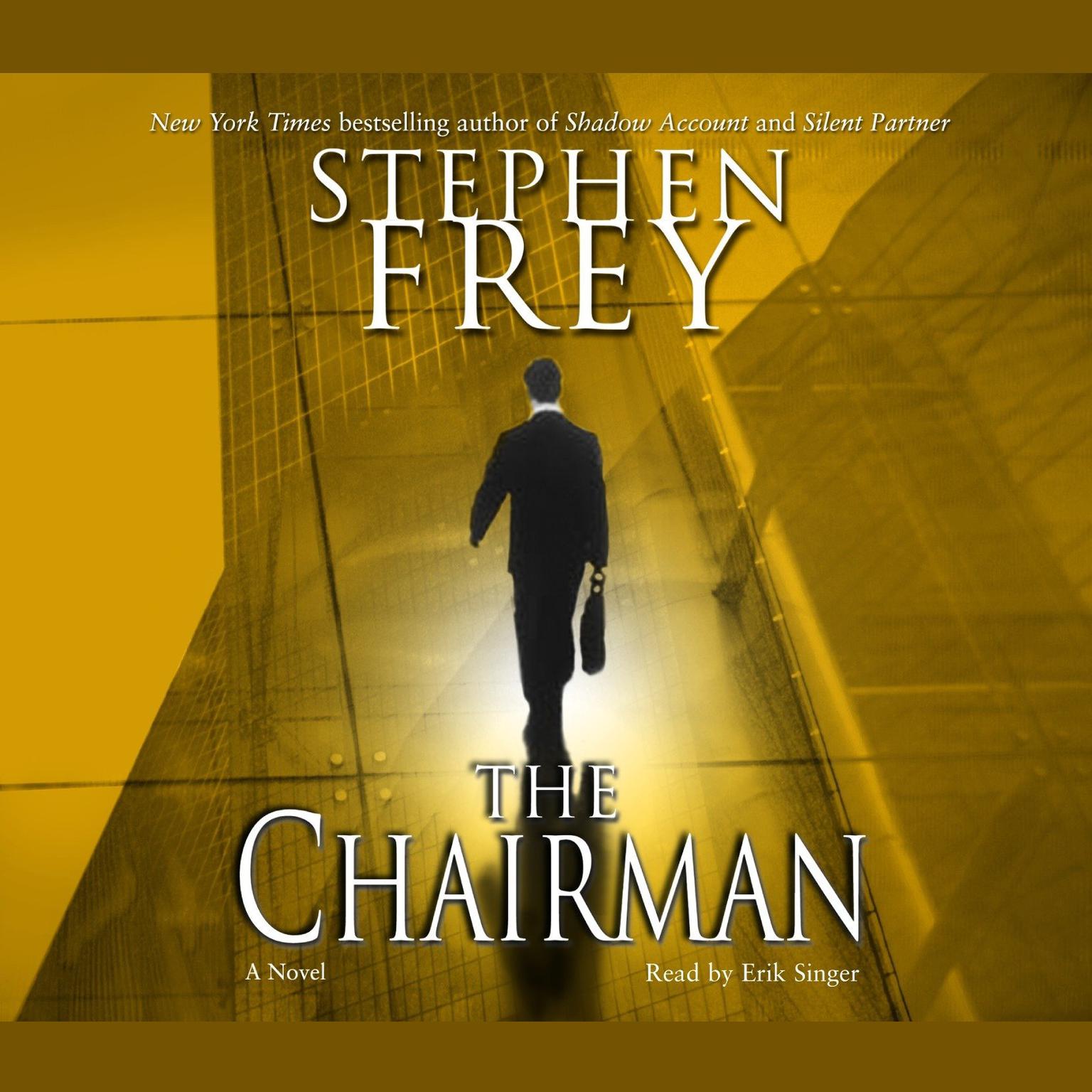 The Chairman (Abridged): A Novel Audiobook, by Stephen Frey