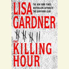 The Killing Hour Audiobook, by Lisa Gardner