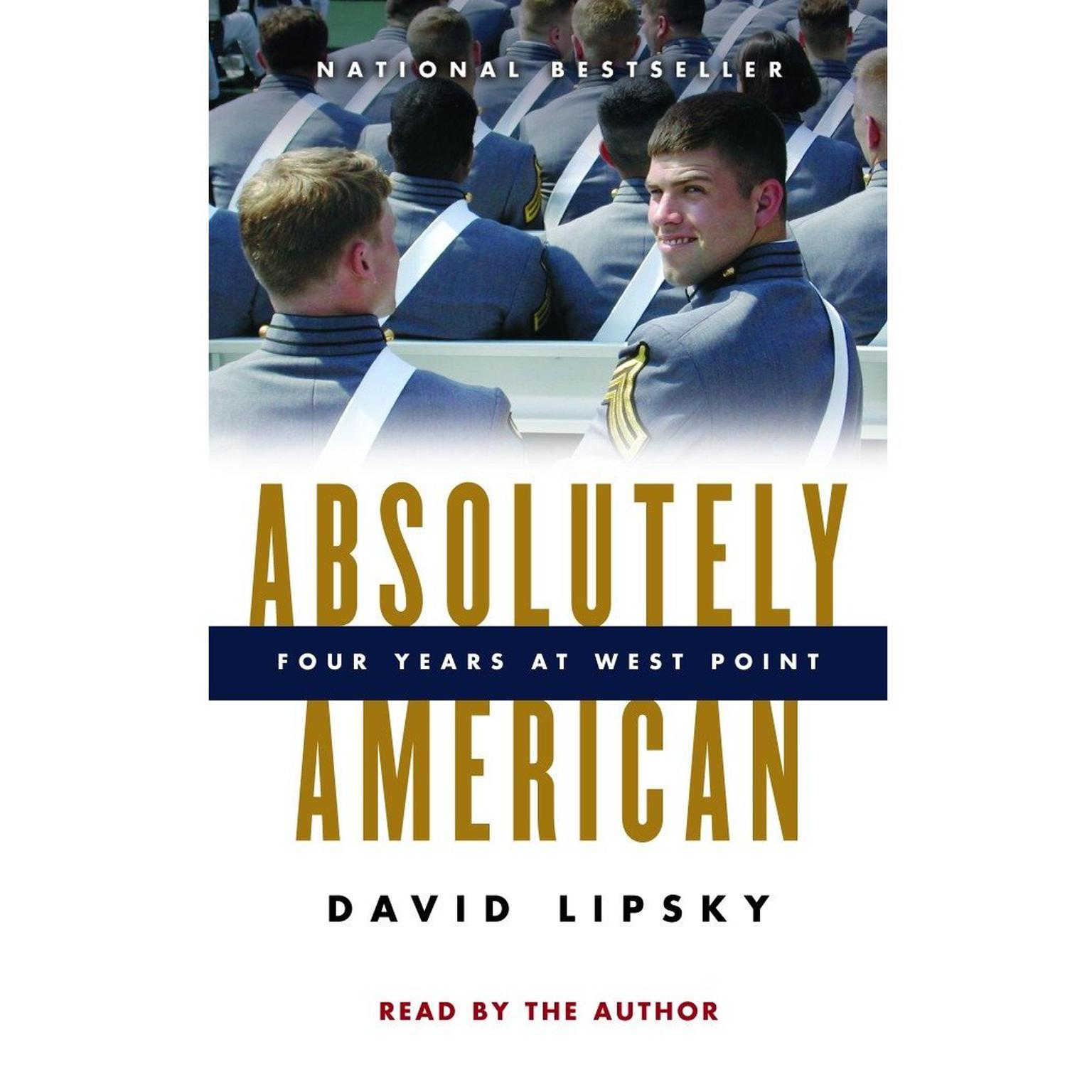 Absolutely American (Abridged): Four Years at West Point Audiobook, by David Lipsky