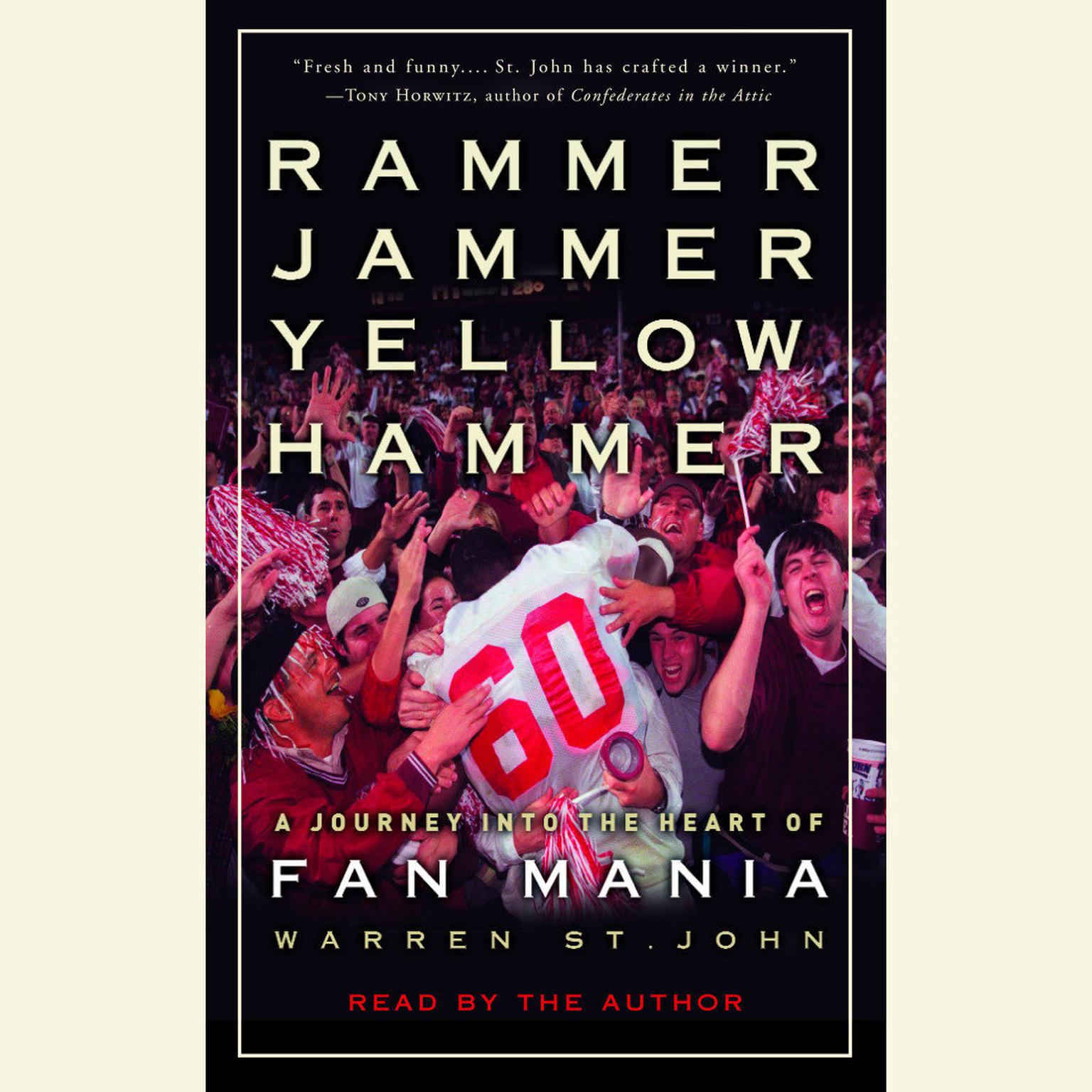 Rammer Jammer Yellow Hammer (Abridged): A Journey into the Heart of Fan Mania Audiobook, by Warren St. John