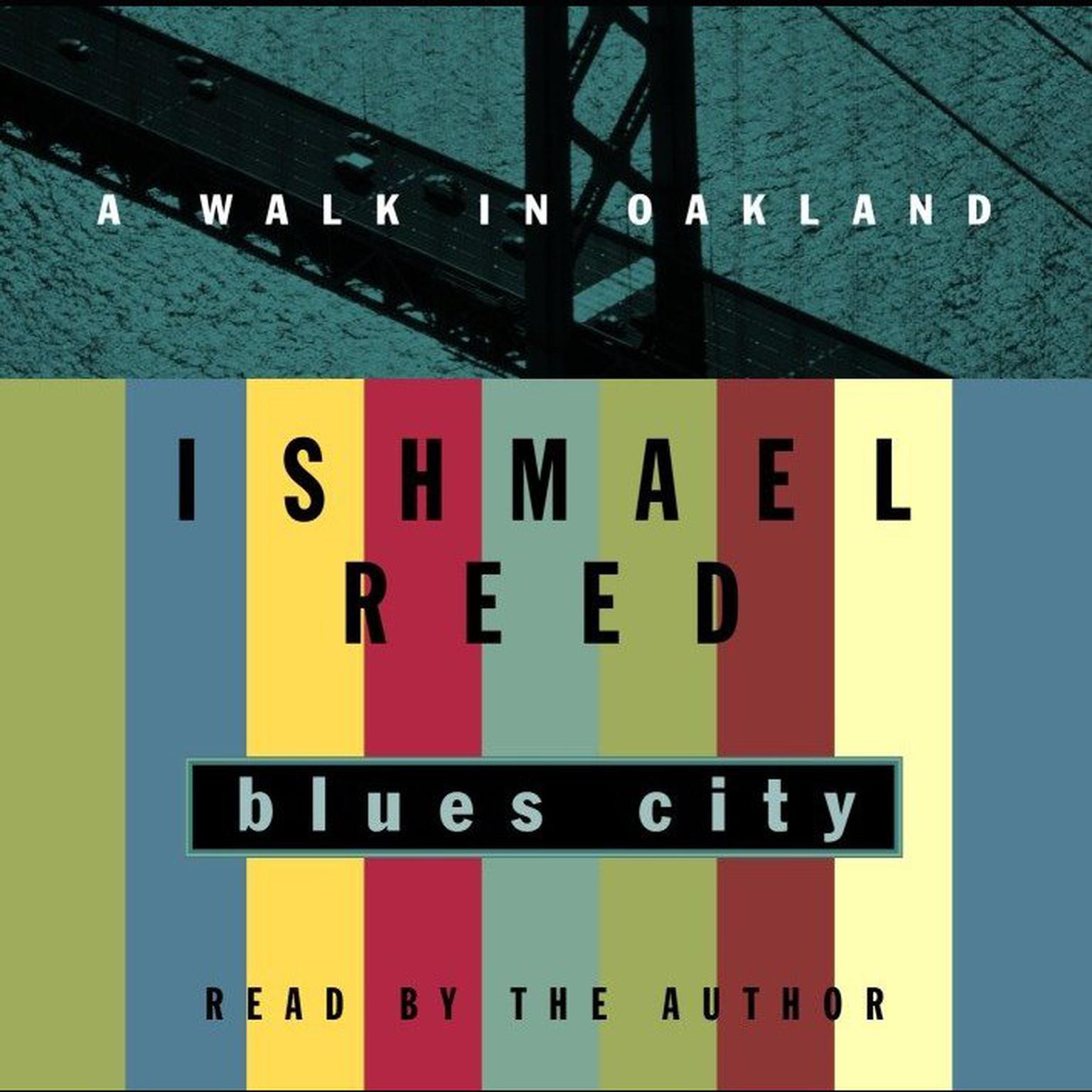 Blues City (Abridged): A Walk in Oakland Audiobook, by Ishmael Reed