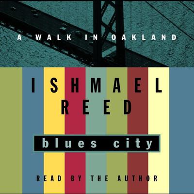 Blues City: A Walk in Oakland Audiobook, by Ishmael Reed