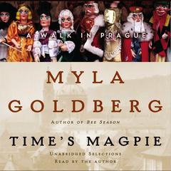 Times Magpie: A Walk in Prague Audiobook, by Myla Goldberg