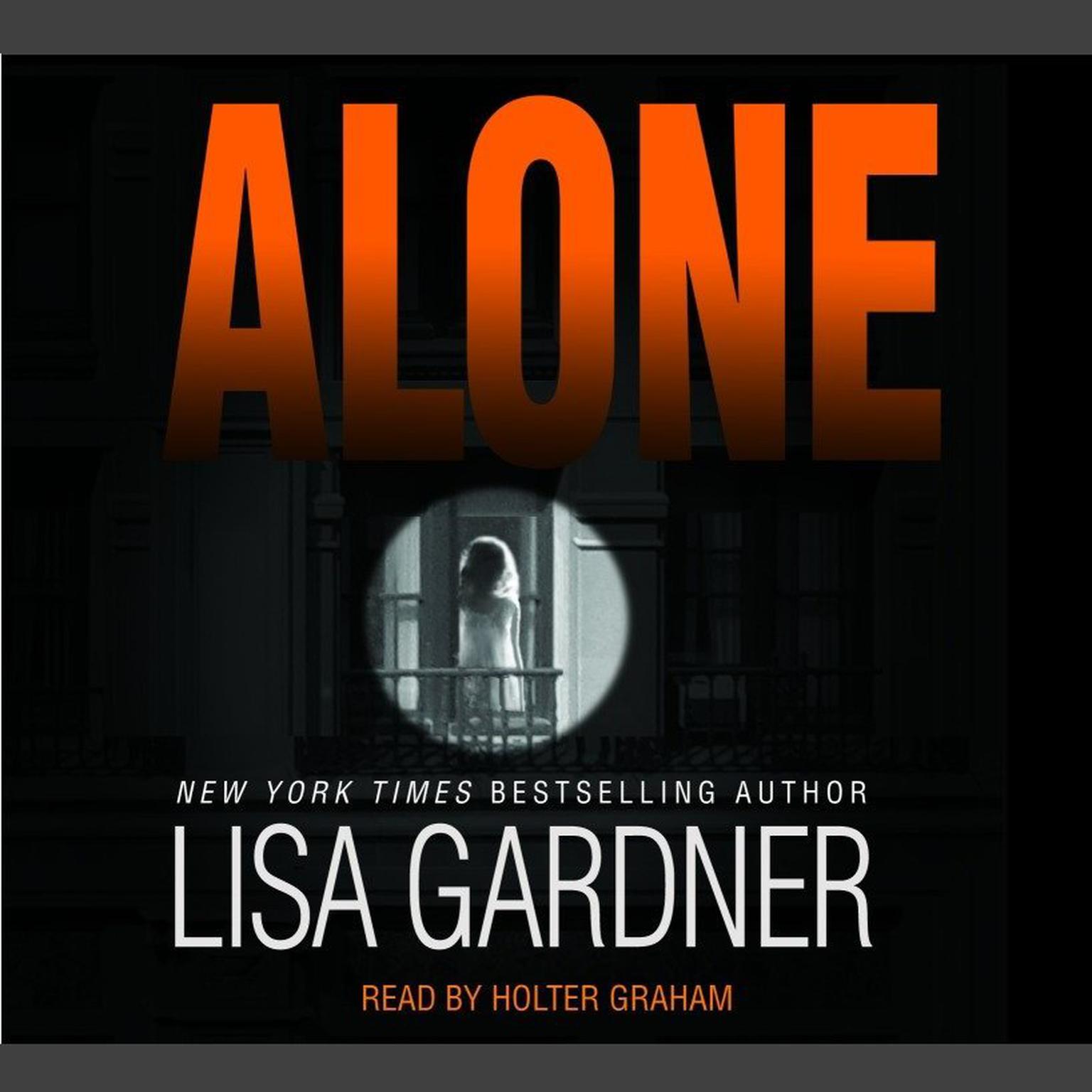 Alone (Abridged): A Novel of Suspense Audiobook, by Lisa Gardner