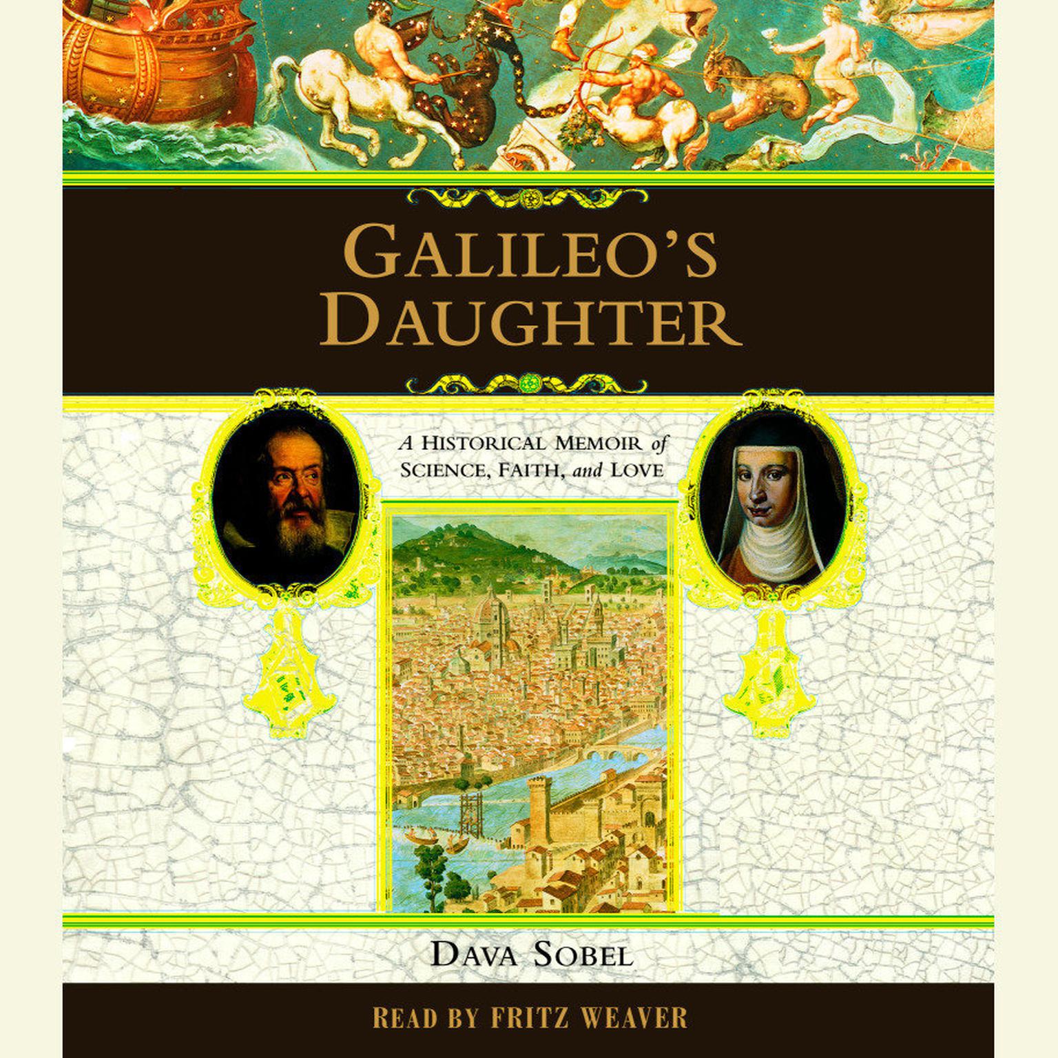 Galileos Daughter (Abridged): A Historical Memoir of Science, Faith and Love Audiobook, by Dava Sobel