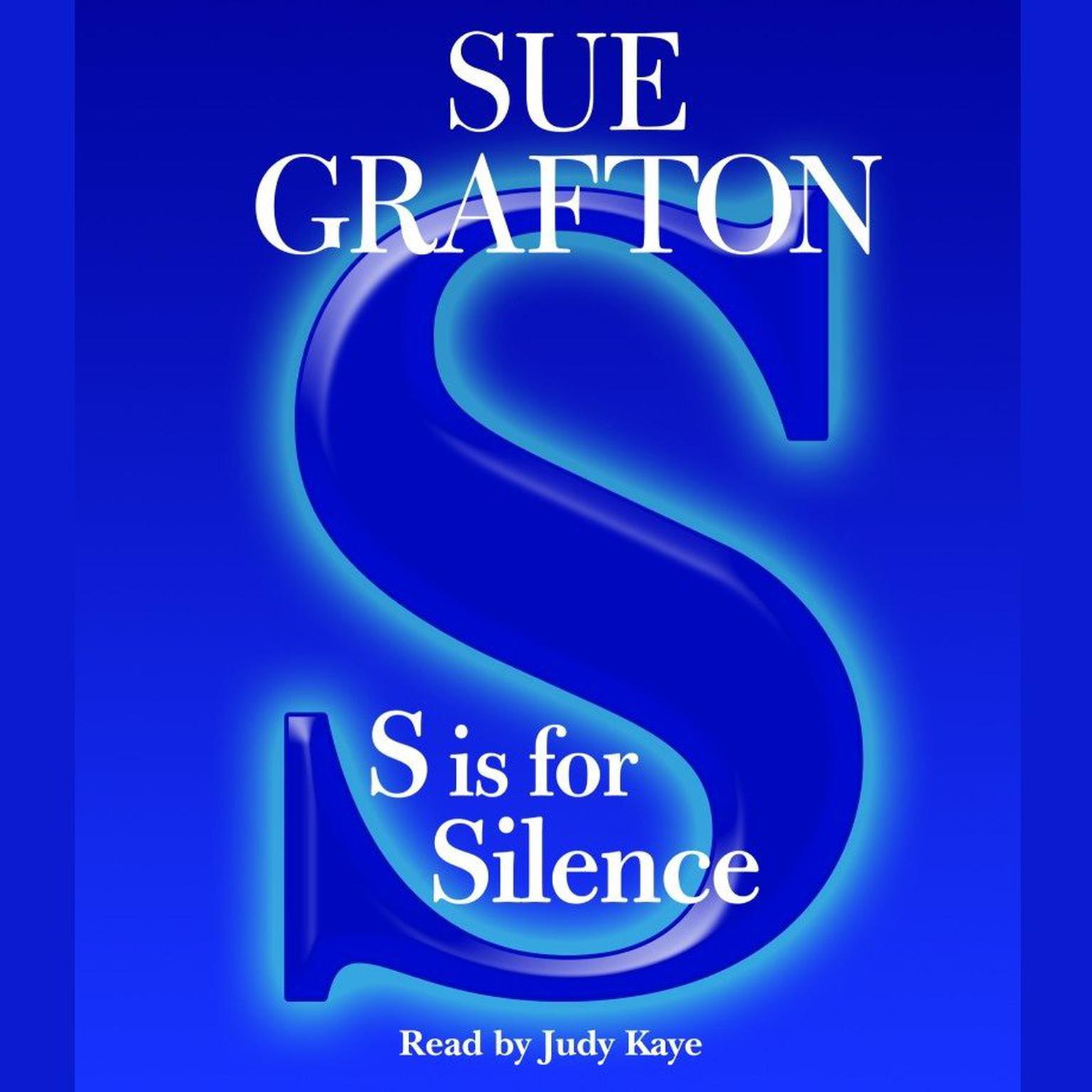 S Is For Silence (Abridged): A Kinsey Millhone Mystery Audiobook, by Sue Grafton